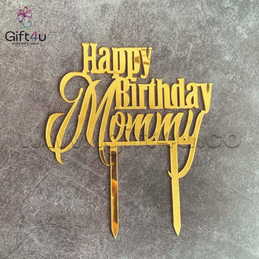 G4U CT1 Happy Birthday Mommy Acrylic Cake Topper
